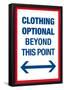 Clothing Optional Beyond This Point Sign Art Poster Print-null-Framed Poster