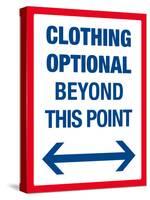 Clothing Optional Beyond This Point Sign Art Poster Print-null-Stretched Canvas