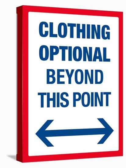 Clothing Optional Beyond This Point Sign Art Poster Print-null-Stretched Canvas