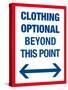 Clothing Optional Beyond This Point Sign Art Poster Print-null-Stretched Canvas