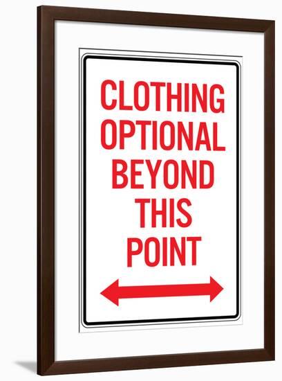 Clothing Optional Beyond This Point Sign Poster-null-Framed Poster