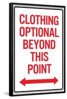 Clothing Optional Beyond This Point Sign Poster-null-Framed Poster