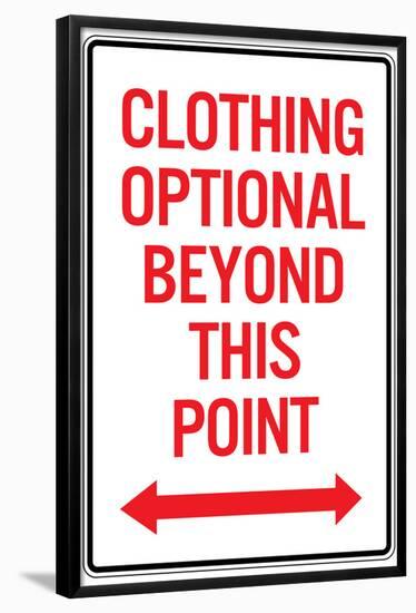 Clothing Optional Beyond This Point Sign Poster-null-Framed Poster