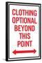 Clothing Optional Beyond This Point Sign Poster-null-Framed Poster