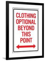 Clothing Optional Beyond This Point-null-Framed Poster