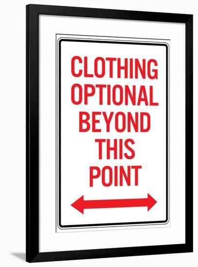 Clothing Optional Beyond This Point-null-Framed Poster