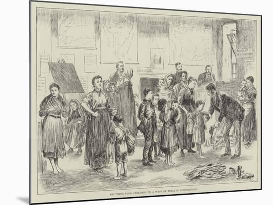 Clothing Poor Children in a West of Ireland Schoolhouse-null-Mounted Giclee Print