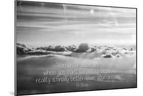 Cloud Formation from Out a Plane Window in Black and White with Dr. Seuss Quote-null-Mounted Photo