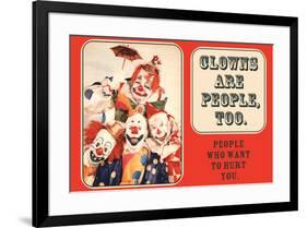 Clowns are People Too People Who Want to Hurt You Funny Poster Print-Ephemera-Framed Poster