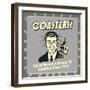 Coasters! Giving Women a Reason to Complain Since 1915!-Retrospoofs-Framed Premium Giclee Print