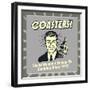 Coasters! Giving Women a Reason to Complain Since 1915!-Retrospoofs-Framed Premium Giclee Print