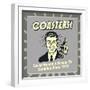 Coasters! Giving Women a Reason to Complain Since 1915!-Retrospoofs-Framed Premium Giclee Print