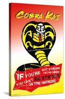 Cobra Kai - Be Strong-Trends International-Stretched Canvas