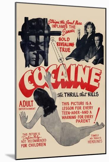 Cocaine: the Thrill the Kills-null-Mounted Art Print