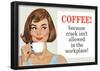 Coffee Because Crack Isn't Allowed in the Workplace Funny Poster Print-null-Framed Poster