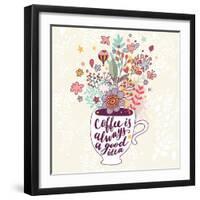 Coffee is Always a Good Idea. Bright Concept Card with Tea of Coffee and Lovely Burst Made of Flowe-smilewithjul-Framed Art Print