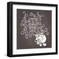 Coffee Is Always Good Idea - on Chalkboard-ONiONAstudio-Framed Art Print