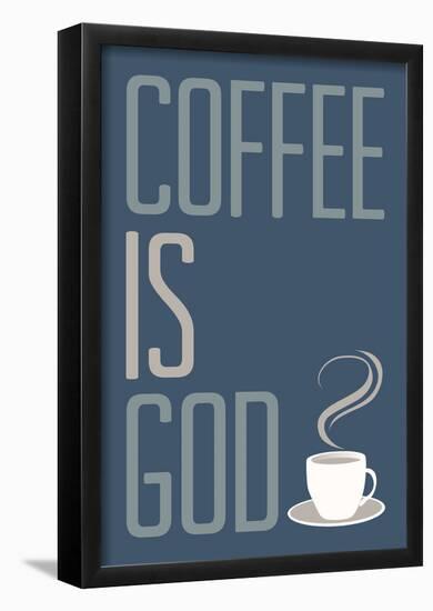 Coffee Is God Humor Poster-null-Framed Poster