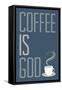 Coffee Is God Humor Poster-null-Framed Stretched Canvas