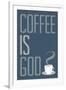 Coffee Is God Humor-null-Framed Art Print