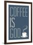 Coffee Is God Humor-null-Framed Art Print