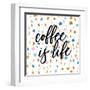 Coffee is Life-Susan Bryant-Framed Art Print