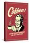 Coffee: Is The Planet Shaking Or Just Me  - Funny Retro Poster-Retrospoofs-Stretched Canvas