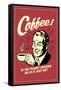 Coffee Is The Planet Shaking Or Just Me Funny Retro Poster-Retrospoofs-Framed Stretched Canvas