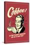 Coffee Is The Planet Shaking Or Just Me Funny Retro Poster-Retrospoofs-Stretched Canvas