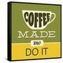 Coffee Made Me Do it 1-Lorand Okos-Framed Stretched Canvas