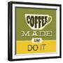 Coffee Made Me Do it 1-Lorand Okos-Framed Art Print