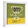 Coffee Made Me Do it 1-Lorand Okos-Framed Art Print