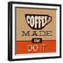 Coffee Made Me Do It-Lorand Okos-Framed Art Print