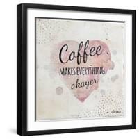 Coffee Makes Everything Okayer-Britt Hallowell-Framed Art Print