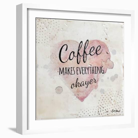 Coffee Makes Everything Okayer-Britt Hallowell-Framed Art Print