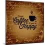 Coffee Makes You Happy-arenacreative-Mounted Art Print