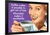 Coffee Out of Bed Chocolate Makes it Worthwhile Funny Poster Print-Ephemera-Framed Poster