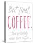 Coffee Then More Coffee-Elizabeth Medley-Stretched Canvas