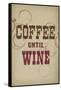 Coffee Until Wine-null-Framed Stretched Canvas