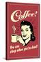 Coffee You Can Sleep When You Are Dead Funny Retro Poster-Retrospoofs-Stretched Canvas