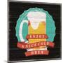 Cold Beer-Sam Appleman-Mounted Art Print