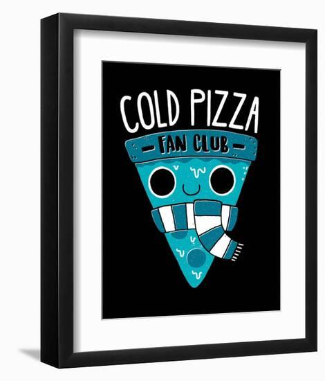 Cold Pizza Fan Club-Michael Buxton-Framed Art Print