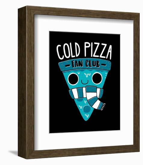 Cold Pizza Fan Club-Michael Buxton-Framed Art Print