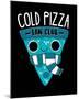 Cold Pizza Fan Club-Michael Buxton-Mounted Art Print