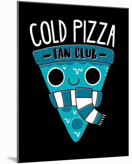 Cold Pizza Fan Club-Michael Buxton-Mounted Art Print