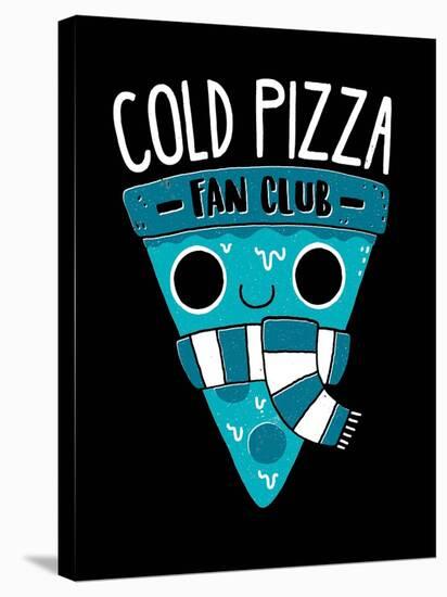 Cold Pizza Fan Club-Michael Buxton-Stretched Canvas