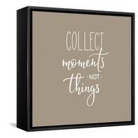 Collect Moments-Incado-Framed Stretched Canvas