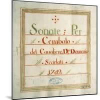 Collection of Sonatas for Harpsichord-Domenico Scarlatti-Mounted Giclee Print