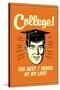 College Best 7 Years Of My Life Funny Retro Poster-Retrospoofs-Stretched Canvas