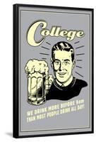 College Drink More Before 9am Others Drink All Day Funny Retro Poster-Retrospoofs-Framed Poster